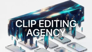 Clip Editing Agency